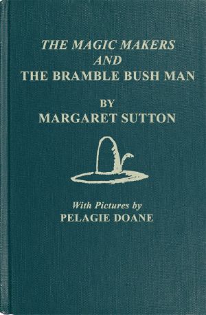 [Gutenberg 58629] • The Magic Makers and the Bramble Bush Man